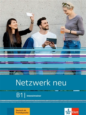 Netzwerk neu B1 : Intensivtrainer : Deutsch als Fremdsprache - Paul Rusch