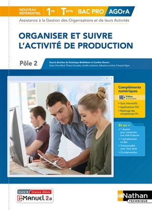 Organiser et suivre l'activité de production : bac pro Agora, assistance à la gestion des organisations et de leurs activités, 1re, terminale, nouveau référentiel : pôle 2