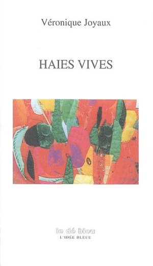 Haies vives - Véronique Joyaux