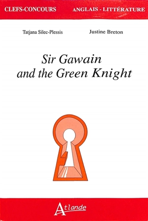 Sir Gawain and the green knight (Anonyme, traduction de Simon Armitage) et The green knight (David Lowery, 2021) - Tatjana Silec