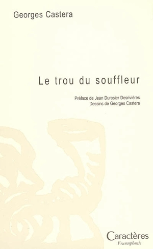 Le trou du souffleur - Georges Castera