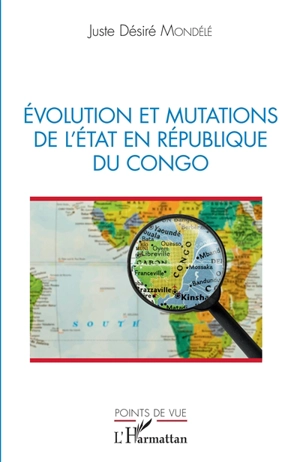 Evolution et mutations de l'Etat en République du Congo - Juste Désiré Mondélé