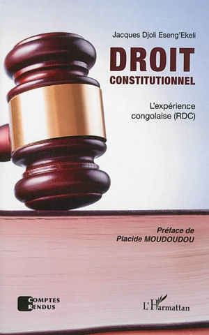 Droit constitutionnel : l'expérience congolaise (RDC) - Jacques Djoli Eseng'Ekeli