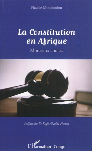 La Constitution en Afrique : morceaux choisis - Placide Moudoudou