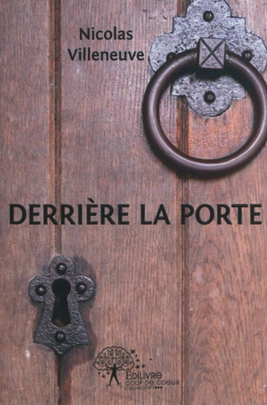 Derrière la porte - Nicolas Villeneuve