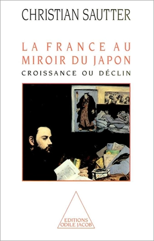 La France dans le miroir du Japon : la croissance ou le déclin - Christian Sautter