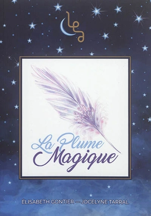 La plume magique - Jocelyne Tarral