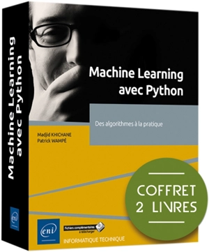 Machine learning avec Python : des algorithmes à la pratique - Madjid Khichane