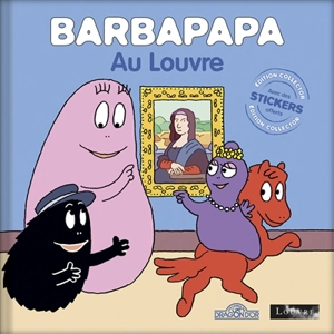 Barbapapa au Louvre - Alice Taylor