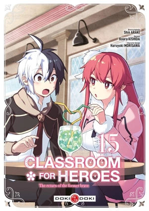 Classroom for heroes : the return of the former brave. Vol. 15 - Shin Araki