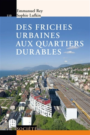 Des friches urbaines aux quartiers durables - Emmanuel Rey