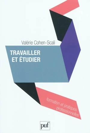 Travailler et étudier - Valérie Cohen-Scali