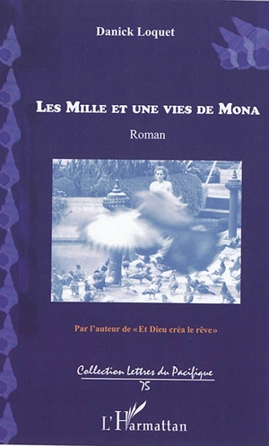 Les mille et une vie de Mona - Danick Loquet