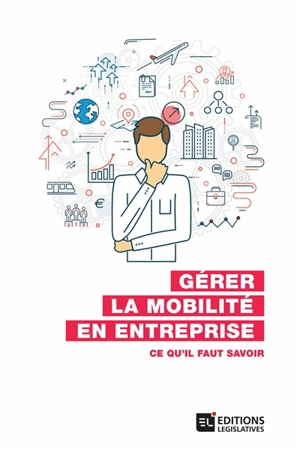 Gérer la mobilité en entreprise : ce qu'il faut savoir