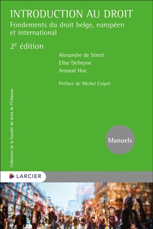 Introduction au droit : fondements du droit belge, européen et international - Alexandre de Streel