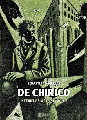 De Chirico : intérieurs métaphysiques - Sebastiano Vilella