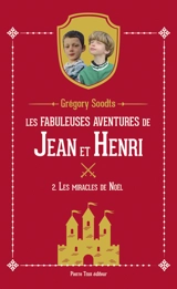 Les fabuleuses aventures de Jean et Henri. Vol. 2. Les miracles de Noël - Grégory Soodts