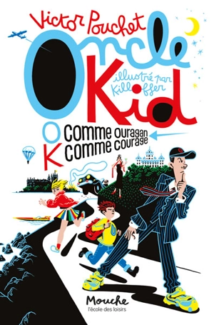 Oncle Kid. O comme ouragan, K comme courage - Victor Pouchet