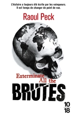 Exterminate all the brutes - Raoul Peck