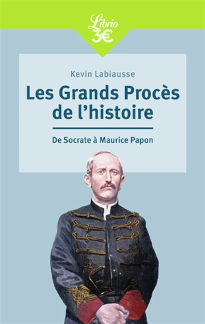 Les grands procès de l'histoire : de Socrate à Maurice Papon - Kevin Labiausse