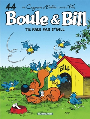 Boule et Bill. Vol. 44. Te fais pas d'Bill - Christophe Cazenove