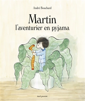 Martin l'aventurier en pyjama - André Bouchard