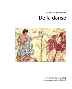 De la danse - Lucien de Samosate