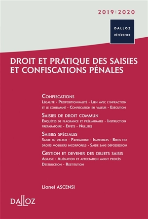 Droit et pratique des saisies et confiscations pénales : 2019-2020 - Lionel Ascensi