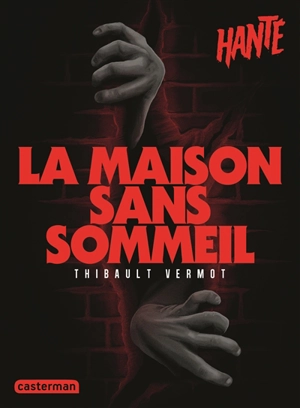 La maison sans sommeil - Thibault Vermot