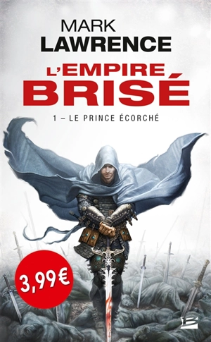 L'empire brisé. Vol. 1. Le prince écorché - Mark Lawrence