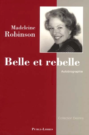 Belle et rebelle - Madeleine Robinson