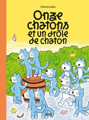 Onze chatons. Onze chatons et un drôle de chaton - Noboru Baba