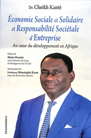 Economie sociale et solidaire et responsabilité sociétale d'entreprise : au coeur du développement en Afrique - Cheikh Kanté