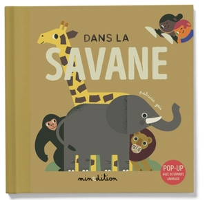 Dans la savane : pop-up avec de grands animaux - Patricia Geis