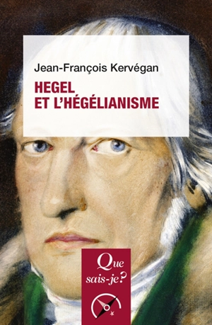 Hegel et l'hégélianisme - Jean-François Kervégan