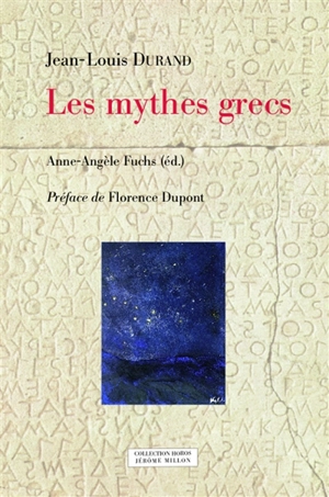 Les mythes grecs - Jean-Louis Durand