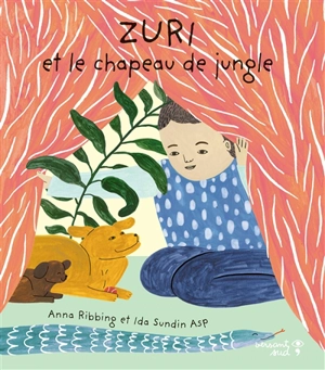 Zuri et le chapeau de jungle - Anna Ribbing