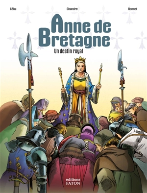Anne de Bretagne : un destin royal - Céka