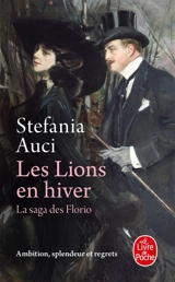La saga des Florio. Vol. 3. Les lions en hiver - Stefania Auci