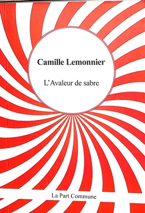 L'avaleur de sabre. L'enfant du crapaud. Les dettes du major - Camille Lemonnier