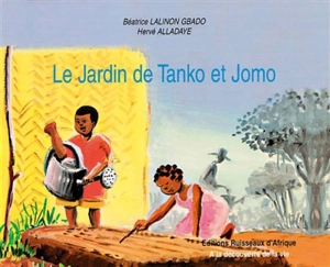 Le jardin de Tanko et Jomo - Béatrice Lalinon Gbado