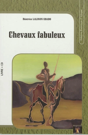 Chevaux fabuleux - Béatrice Lalinon Gbado