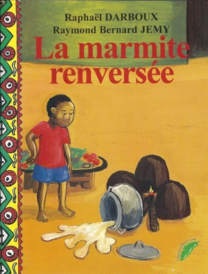 La marmite renversée - Raphaël Darboux