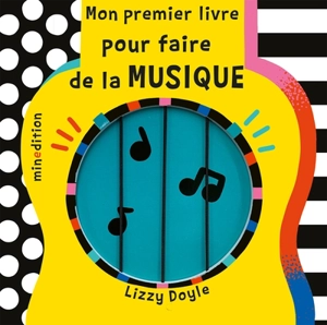 Mon premier livre pour faire de la musique - Lizzie Doyle