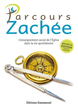 Parcours Zachée : la doctrine sociale de l'Eglise dans la vie quotidienne