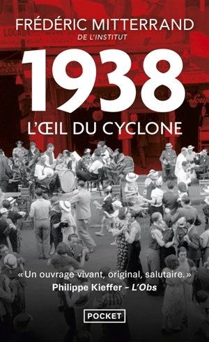 1938, l'oeil du cyclone : récit - Frédéric Mitterrand