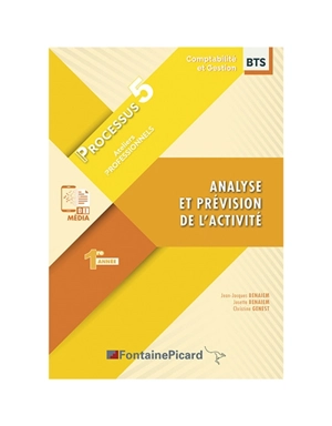 Analyse et prévision de l'activité, BTS comptabilité et gestion 1re année : processus 5, ateliers professionnels : livre du professeur - Christine Genest