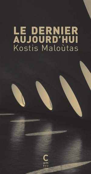 Le dernier aujourd'hui - Kostis Maloutas