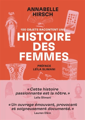 100 objets racontent une histoire des femmes - Annabelle Hirsch