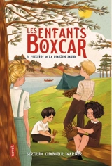Les enfants Boxcar. Vol. 3. Le mystère de la maison jaune - Gertrude Chandler Warner